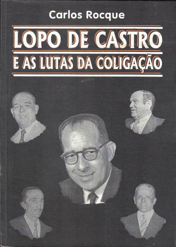 Lopo de Castro e as lutas da Coligação